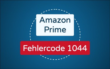 Featured Image Amazon Prime Fehlercode 1044