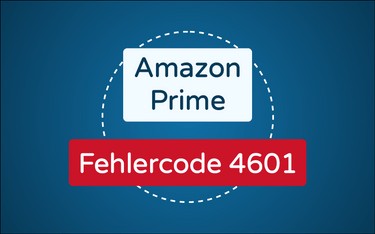 Featured Image Amazon Prime Fehlercode 4601